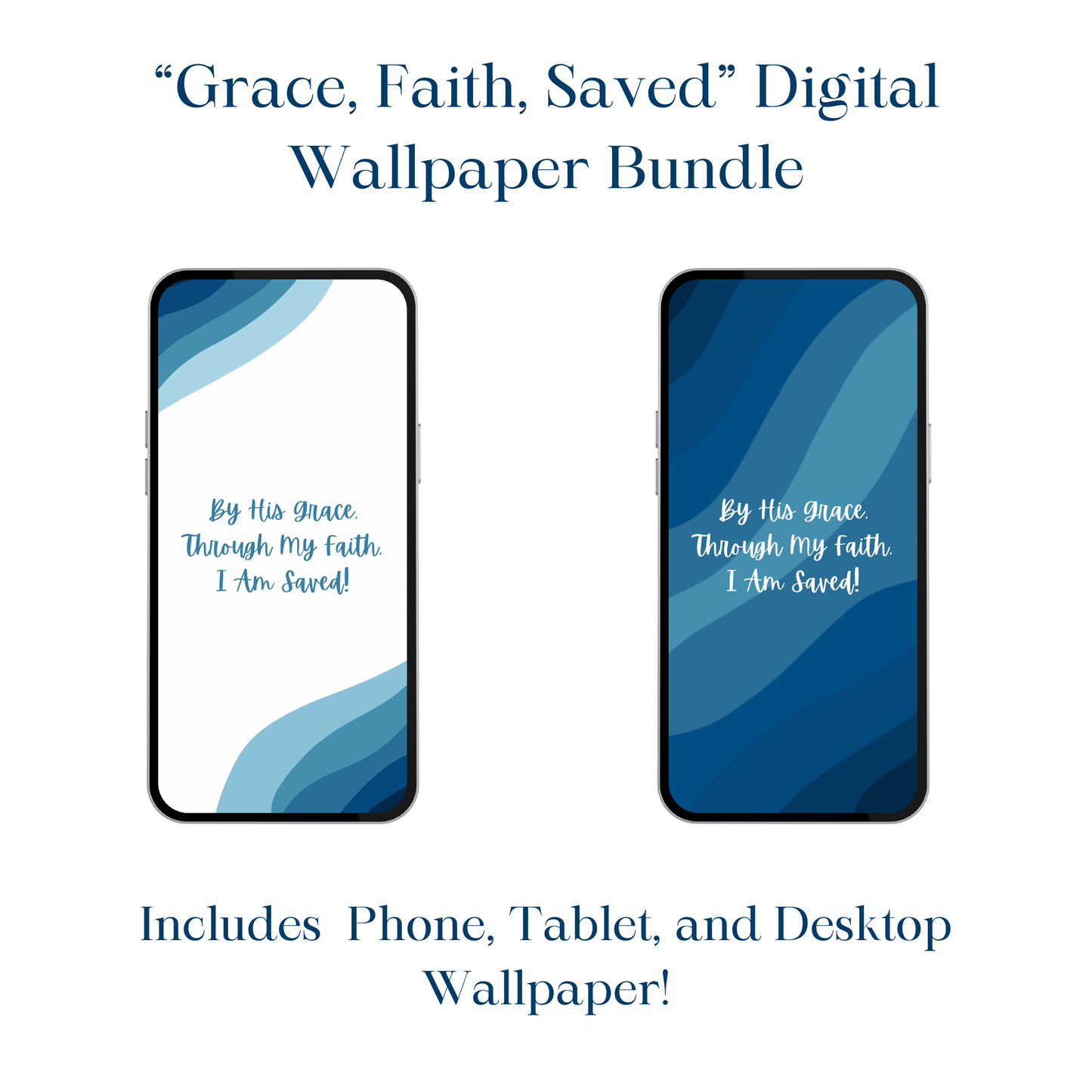 Grace, Faith, Saved - Digital Wallpaper Bundle