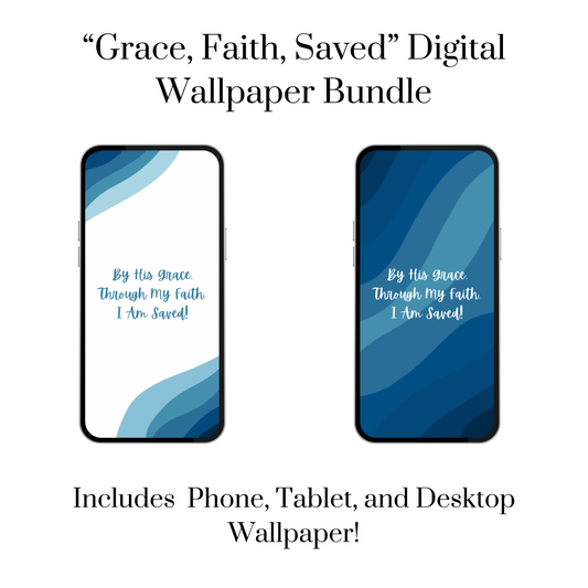 Grace, Faith, Saved - Digital Wallpaper Bundle